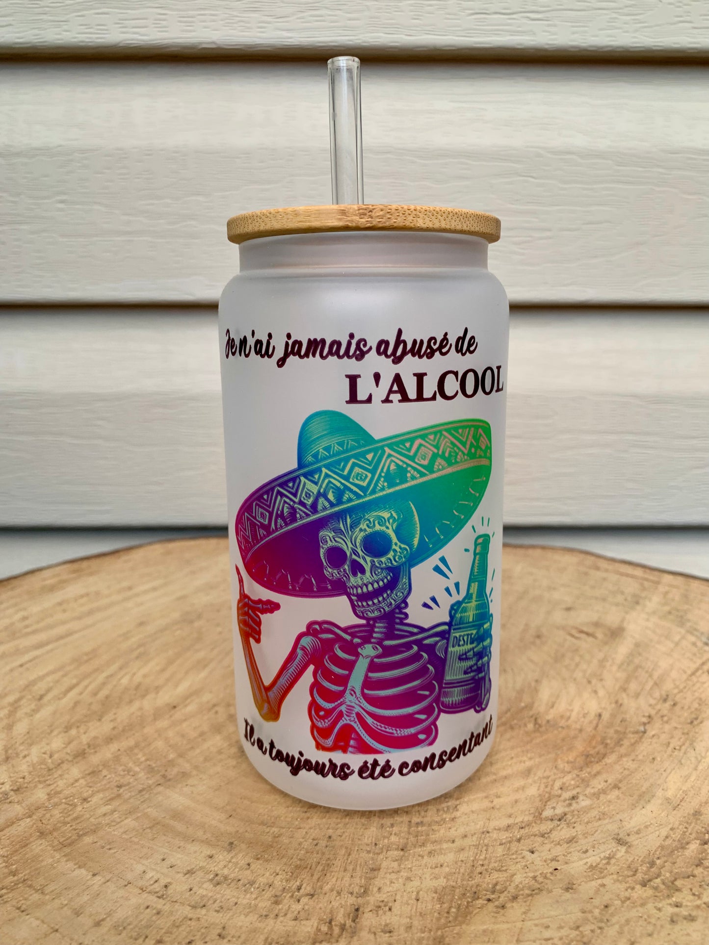 Verre givré isotherme "Je n’ai jamais abusé de L’ALCOOL il a toujours été consentant" 🇲🇽💀🧋