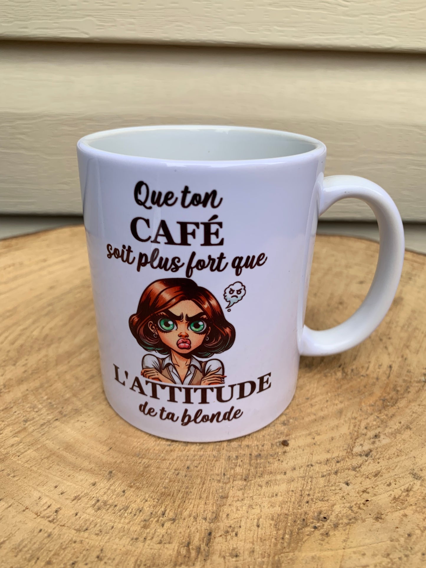 Tasse Que ton CAFÉ ☕️ soit plus fort que L’ATTITUDE de ta blonde 👱