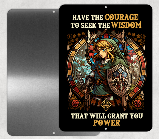 Affiche en métal "Have the COURAGE to seek the WISDOM that will grant you POWER"