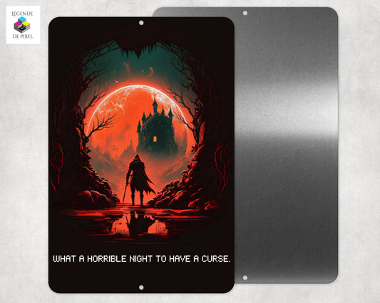 Affiche en métal WHAT A HORRIBLE NIGHT TO HAVE A CURSE.