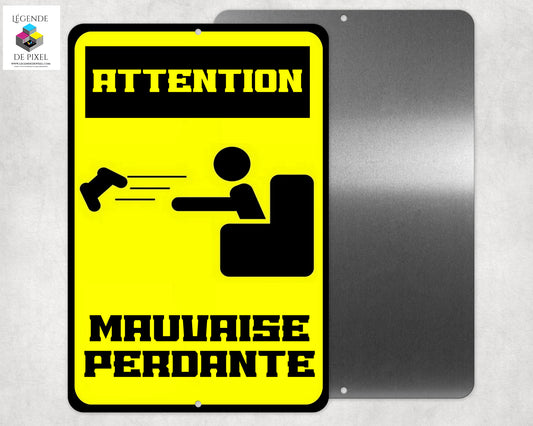 Affiche en métal ATTENTION MAUVAISE PERDANTE