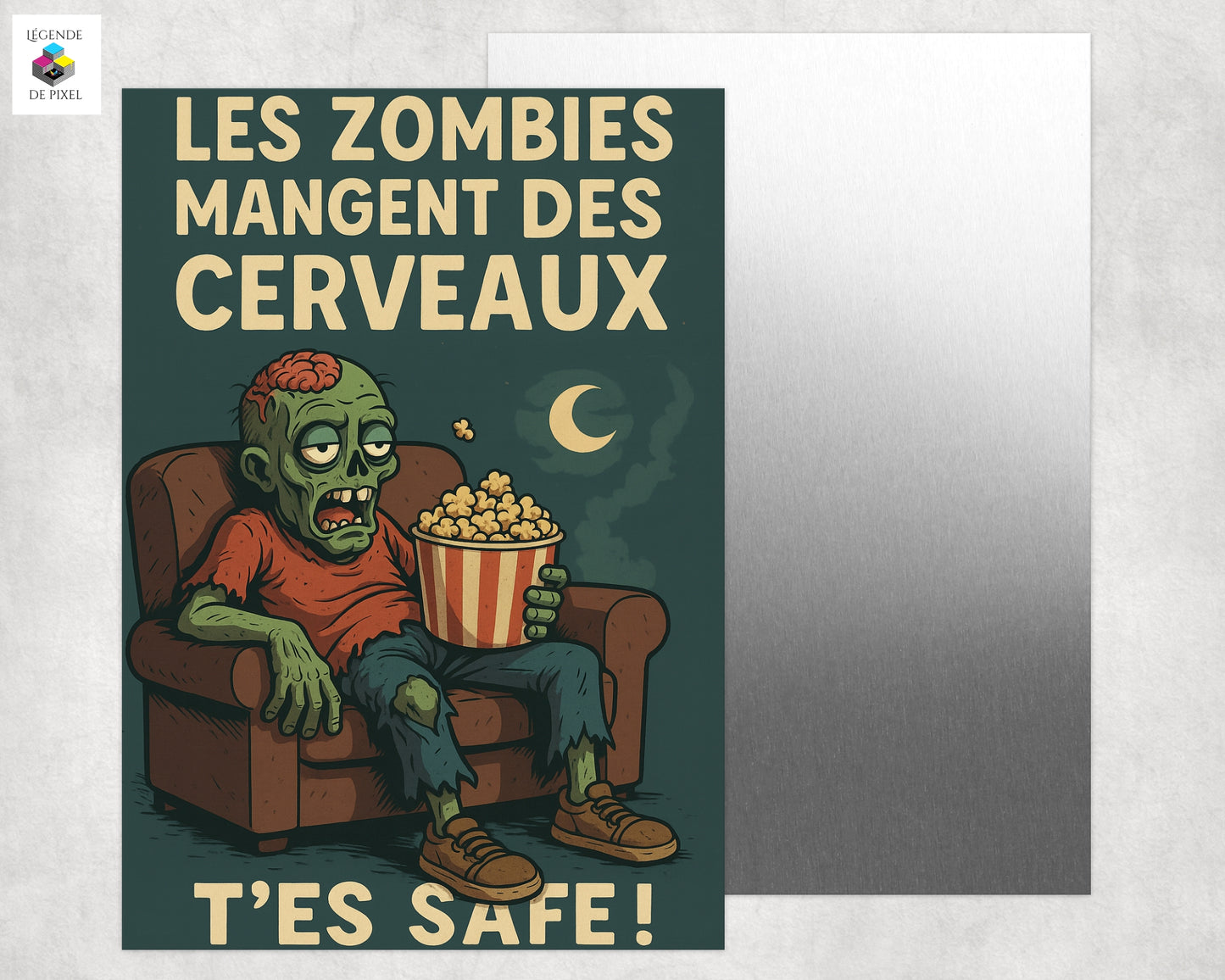 Affiche en métal Les Zombies mangent des cerveaux. T'es safe !