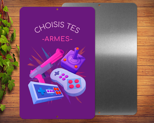Affiche en métal Choisis tes armes